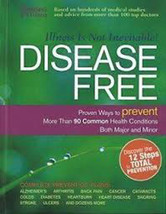 Disease Free : Proven Ways to Prevent More Than 90 Common Health Conditi... - $9.65