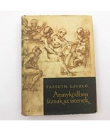 Aranykodben Faznak Az IIstenek Hardcover Hungarian 1965 - $41.49 CAD