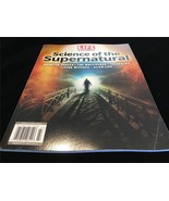 Life Magazine Explores Science of the Supernatual: Haunted Spaces, Telep... - $12.00