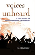 Voices Unheard (A Socio, Economic and Political Investigation in the [Hardcover] - $31.15