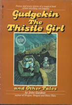 Gudgekin The Thistle Girl &amp; Other Tales John Gardner - Strange Adult Fairy Tales - £15.78 GBP