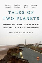 Tales of Two Planets: Stories of Climate Change and Inequality in a Divided ... - £5.32 GBP