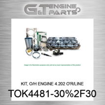 TOK4481-30/30 Kit, O/H Engine 4.202 O&#39;R/LINERS Maxiforce (New Aftermarket) - £745.78 GBP