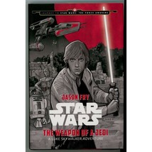 Star Wars The Weapon Of A Jedi A Luke Skywalker Adventure Jason Fry Hardcvr w/DJ - £13.27 GBP