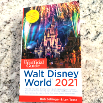 The Unofficial Guide to Walt Disney World 2021 by Bob Sehlinger - £5.24 GBP