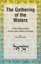 The Gathering of the Waters: A New Discussion of the Lost Tribes of Israel NEW - £26.98 GBP