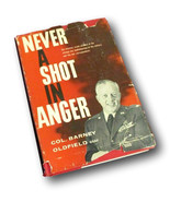 Rare  SIGNED ~ Never a Shot in Anger by Col. Barney Oldfield USAF (1956)... - £42.67 GBP