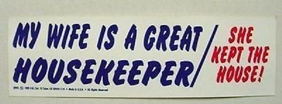Primary image for My wife is a great housekeeper bumper sticker