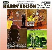 Harry Edison : Three Classic Albums Plus: Gee, Baby Ain&#39;t I Good to You/Mr. Pre- - £11.94 GBP
