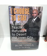 I Choose to Stay: A Black Teacher Refuses to Desert the Inner City - $4.03 CAD