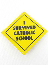 I Survived Catholic School Pin Vintage 1980s Yellow and Black Caution Sign - £11.85 GBP