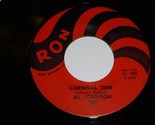 Al Johnson Carnival Time Good Lookin 45 Rpm Record Vinyl RON Label 967 VG++ - $99.99