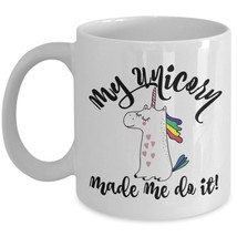 Funny Unicorn Coffee Mug Gift My Unicorn Made Me Do It Novelty Cute Ceramic Cup - £15.46 GBP