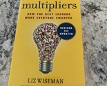 Multipliers, Revised and Updated : How the Best Leaders Make Everyone Sm... - $8.90