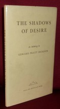 Edward Pratt Dickson The Shadows Of Desire: An Anthology Lawrence Clark Powell - £38.98 GBP
