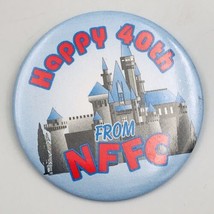 NFFC National Fantasy Fan Club Disneyland Happy 40th Souvenir Button Pin 4&quot; - £6.72 GBP