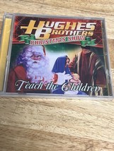 The Hughes Brothers...&quot;Teach The Children&quot;...&quot;Christmas Show&quot;.....New Holiday Cd - £9.29 GBP