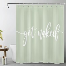 Sage Green Shower Curtain Decor, Modern Funny Quotes Get Naked Shower Curtain Fo - £23.01 GBP