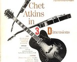 Chet Atkins In Three Dimensions - $59.99