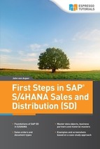 First Steps in SAP(R) S/4HANA Sales and Distribution (SD) by John Von Aspen - Ve - £30.30 GBP