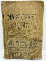 Antique 1912 Gospel Songbook MAKE CHRIST KING Worship Glad Tidings Co Biederwolf - £22.24 GBP