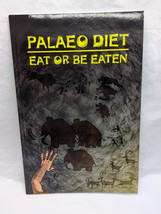 Palaeo Diet Eat Or Be Eaten Book - $34.64