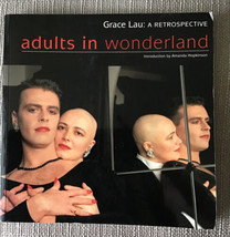Grace Lau:  A Retrospective, Adults in Wonderland, PB, 1997, 1st - £12.65 GBP
