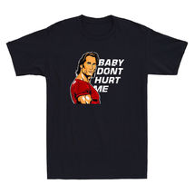 Baby Don&#39;t Hurt Me Funny Meme Quote Retro Men&#39;s Short Sleeve T-Shirt Cot... - £7.98 GBP+