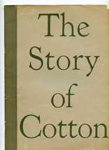 The Story of Cotton Booklet Anderson Clayton &amp; Co Cotton Merchants 1935 - $77.22