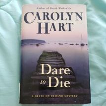 Dare to Die (Death on Demand Mysteries, No. 19) by Carolyn Hart - £3.15 GBP