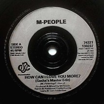 M People - How Can I Love You More (Mixes) [7&quot; 45 rpm Single] UK Import 1993 - £9.09 GBP