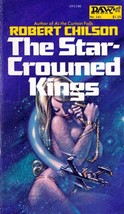 The Star-Crowned Kings by Robert Chilson / 1975 DAW 1st Edition #161 - £1.77 GBP