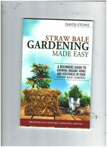 Straw Bale Gardening Made Easy, David Stone 2014 paperback 9781511569163  - $10.00