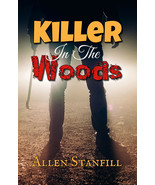 Killer In The Woods, by Allen Stanfill - $23.29 CAD