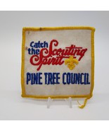 Vintage BSA Pine Tree Council Catch the Scouting Spirit Patch - $17.42 CAD