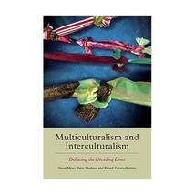 Multiculturalism and Interculturalism: Debating the Dividing Lines Meer, Nasar ( - £25.55 GBP