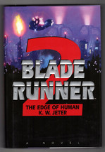 K.W. Jeter BLADE RUNNER 2: The Edge of Human First edition 1995 Film Sequel F/F - £8.91 GBP