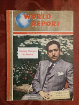 WORLD REPORT magazine July 25 1946 Mexico President Miguel Aleman - £6.89 GBP