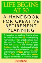 Life Begins at Fifty: A Handbook for Creative Retirement Planning by Leonard J.  - £6.36 GBP
