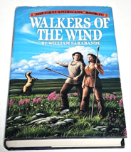 Walkers of the Wind: The First Americans- Book IV by William Sarabande 1990 HCDJ - £4.70 GBP