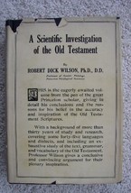 A Scientific Investigation of the Old Testament, Wilson, Robert Dick - £167.21 GBP