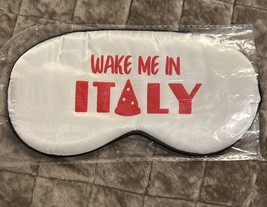 &quot;Wake Me In Italy&quot; Sleep Mask Fun Gift Idea - £7.90 GBP