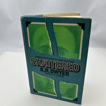 K R DWYER / Shattered 1973 Book Club Edition Excellent Hardcover W Dust ... - £12.06 GBP