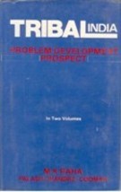 Tribal India: Problem, Development, Prospect Vol. 1st [Hardcover] - £21.45 GBP