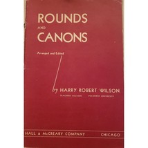 Rounds And Canons By Harry Robert Wilson Hall &amp; McCreary Company Vintage Song Bo - $27.83