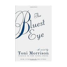 The Bluest Eye Morrison, Toni - $20.00