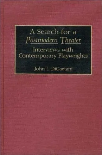 A Search for a Postmodern Theatre: Interviews with Contemporary Playwrights - $28.69