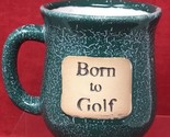 Born to Golf Coffee Cup/Mug - $13.81