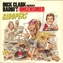 Dick Clark (2) - Dick Clark Presents Radio&#39;s Uncensored Bloopers (LP, Album, Spe - £3.03 GBP