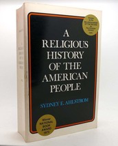 Sydney E. Ahlstrom A Religious History Of The American People 1st Edition 12th - £38.97 GBP